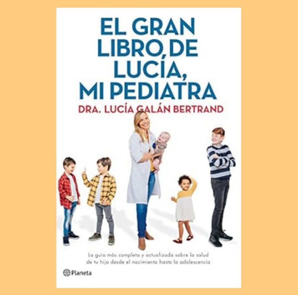 El gran libro de lucía, mi pediatra (Dra. Lucía Galán Bertrand)