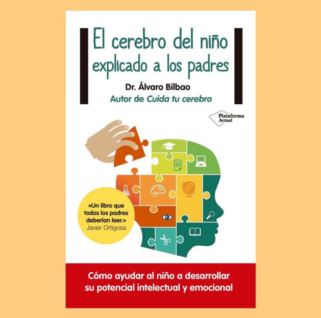 El cerebro del niño explicado a los padres (Dr. Álvaro Bilbao)